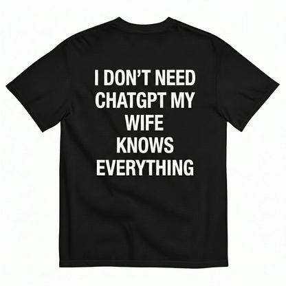 THE WIFE KNOWS EVERYTHING TEE (BACK PRINT)